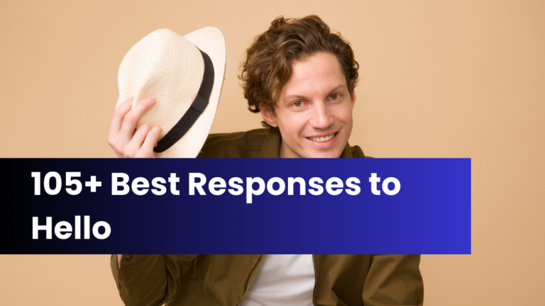 105+ Best Responses to Hello