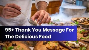 95+ Thank You Message For The Delicious Food