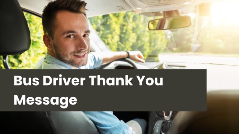 Bus Driver Thank You Message (150+ Ways to Say)