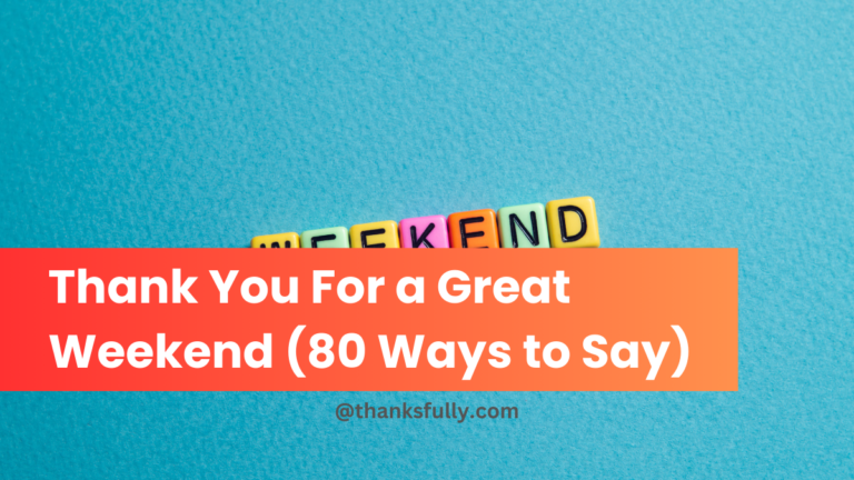 Thank You For a Great Weekend (80 Ways to Say)