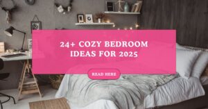 27 Master Bedroom Ideas 2025 To Elevate Your Space ThanksFully 24 Cozy Bedroom Ideas For 2025 300x157